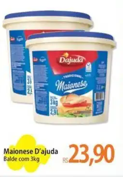 Atacadão Maionese D'ajuda Balde oferta