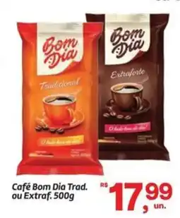 Fort Atacadista Café Bom Dia Trad. ou Extraf. oferta