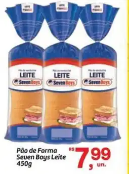 Fort Atacadista Pão de Forma Seven Boys Leite oferta