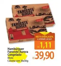 Atacadão Hambúrguer Faroeste Aurora Congelado oferta