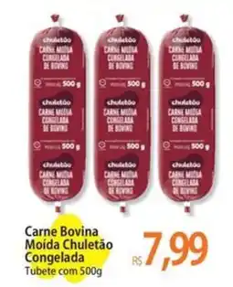 Atacadão Carne Bovina Moída Chuletão Congelada Tubete oferta