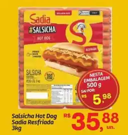 Fort Atacadista Salsicha Hot Dog Sadia Resfriada oferta