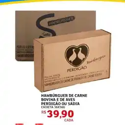 Assaí Atacadista Hamburguer de carne bovina e de aves perdigão ou sadia oferta