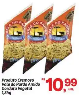 Fort Atacadista Produto Cremoso Vale do Pardo Amido Gordura Vegetal oferta