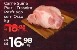 Super Luna Carne Suína Pernil Traseiro Resfriado sem Osso oferta