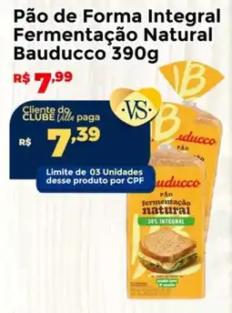 Villarreal Supermercados Pão de Forma Integral Fermentação Natural Bauducco oferta
