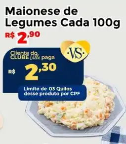 Villarreal Supermercados Maionese de Legumes Cada oferta