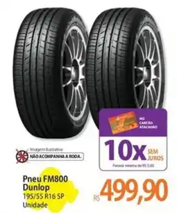 Atacadão Pneu FM800 Dunlop 195/55 R16 SP Unidade oferta