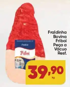Lopes Supermercados Fraldinha Bovina Friboi Peça a Vácuo Resf. oferta