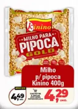 Safra Supermercados Milho p/pipoca Kinino oferta