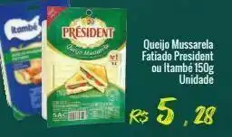 Mart Minas Queijo mussarela fatiado president ou itambé 150g oferta