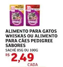 Assaí Atacadista Alimento para gatos whiskas ou alimento para cães pedigree sabores oferta