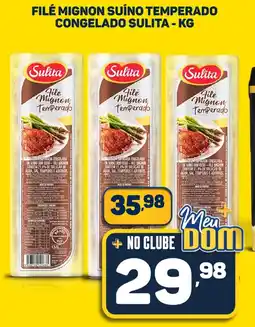 Dom Atacadista Filé mignon suíno temperado congelado sulita oferta