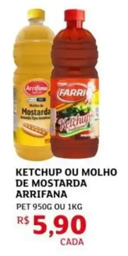 Assaí Atacadista Ketchup ou molho de mostarda arrifana oferta