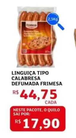 Assaí Atacadista Linguiça tipo calabresa defumada frimesa oferta