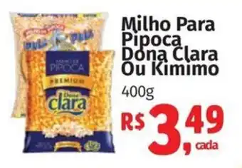 Milho Para Pipoca Dona Clara Ou Kimimo