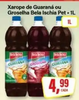 Rede Supermarket Xarope de Guaraná ou Groselha Bela Ischia Pet oferta