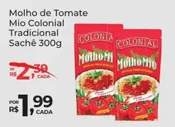 Super Luna Molho de Tomate Mio Colonial Tradicional oferta