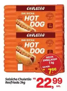Fort Atacadista Salsicha Chuletão Resfriada oferta