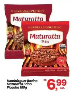 Fort Atacadista Hambúrguer Bovino Maturatta Friboi Picanha oferta