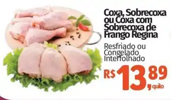 Coxa, Sobrecoxa ou Coxa com Sobrecoxa de Frango Regina