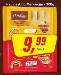 Rede Supermarket Pão de Alho Mencucini - 300g oferta