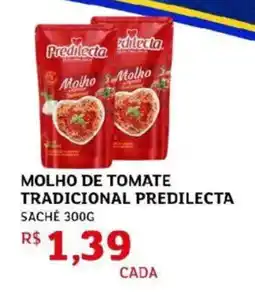 Assaí Atacadista Molho de tomate tradicional predilecta saché ` oferta