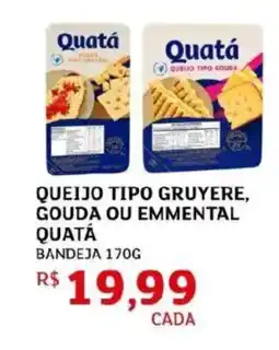 Assaí Atacadista Queijo tipo gruyere, gouda ou emmental quatá oferta