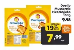 Bigmart Queijo Mussarela Piracanjuba oferta