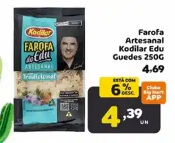 Bigmart Farofa Artesanal Kodilar Edu Guedes oferta
