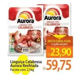 Atacadão Linguiça Calabresa Aurora Resfriada oferta