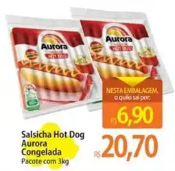 Atacadão Salsicha Hot Dog Aurora Congelada Pacote oferta