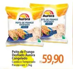 Atacadão Peito de Frango Desfiado Aurora Congelado oferta