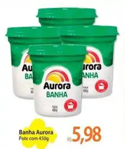 Atacadão Banha Aurora Pote oferta