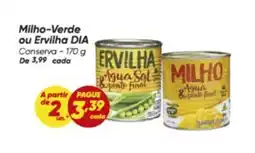 Dia Milho-Verde ou Ervilha DIA Conserva oferta