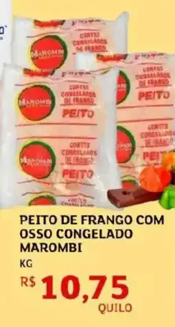 Assaí Atacadista Peito de frango com osso congelado marombi oferta