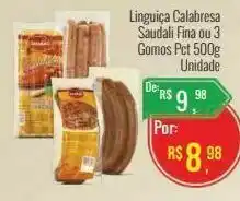 Mart Minas Linguiça calabresa saudali fina ou 3 gomos 500g oferta