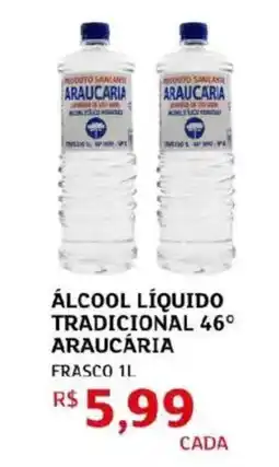 Assaí Atacadista Álcool líquido tradicional 46° araucária oferta