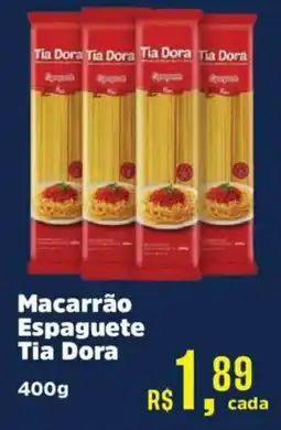Supermercados Mateus Macarrão Espaguete Tia Dora oferta