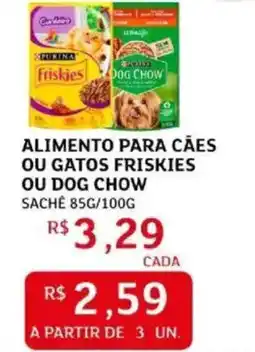 Assaí Atacadista Alimento para cães ou gatos friskies ou dog chow sache oferta
