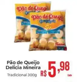 Supermercados Mateus Pão de Queijo Delicia Mineira Tradicional oferta