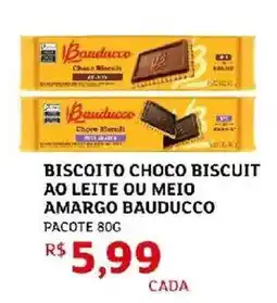 Assaí Atacadista Biscoito choco biscuit ao leite ou meio amargo bauducco pacote oferta