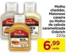 Carrefour Molho cheddar, Maionese caseira ou Molho de cebola caramelizada Oderich oferta