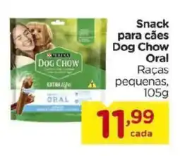 Carrefour Snack para cães Dog Chow Oral Raças pequenas, oferta