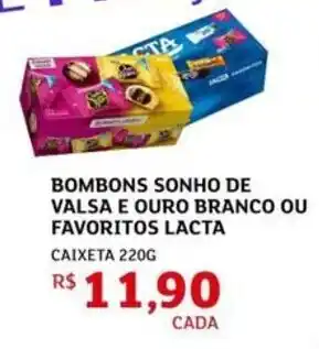 Assaí Atacadista Bombons sonho de valsa e ouro branco ou favoritos lacta oferta