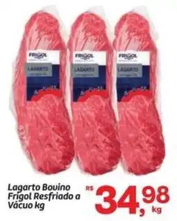 Fort Atacadista Lagarto Bovino Frigol Resfriado a Vácuo oferta