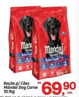 Fort Atacadista Ração p/ Cães Mandaí Dog Carne oferta