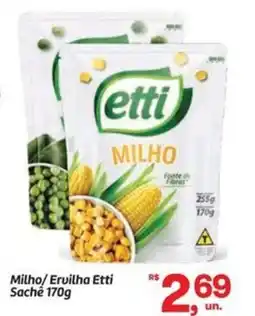 Fort Atacadista Milho/Ervilha Etti Sachê oferta