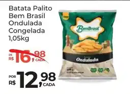 Super Luna Batata Palito Bem Brasil Ondulada Congelada oferta