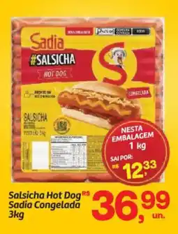 Fort Atacadista Salsicha Hot Dog Sadia Congelada oferta